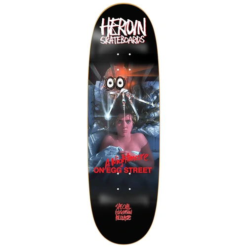 Heroin Deck A Nightmare On Egg Street 9.875 Inch Width